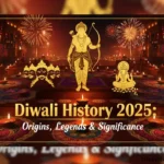 Diwali History 2025: Origins, Legends & Significance